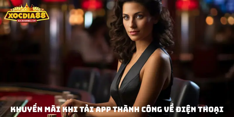 Khuyến mãi khi tải app thành công về điện thoại